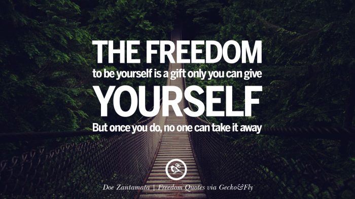 Freedom quotes liberty yourself only do inspiring gift who want give others once but motivational away doe zantamata take true